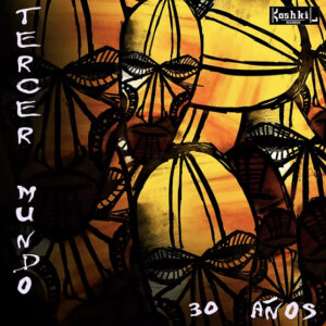 TERCER MUNDO ''30 AÑOS'' Grupo de improvisación Tercer Mundo